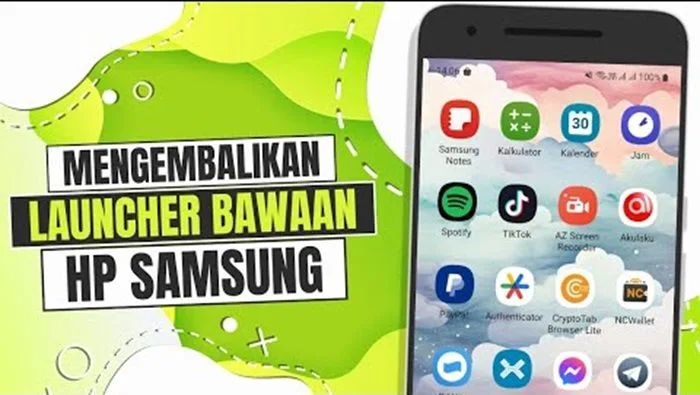 Mengembalikan Launcher Bawaan Samsung dengan Mudah, Panduan Lengkap 2024