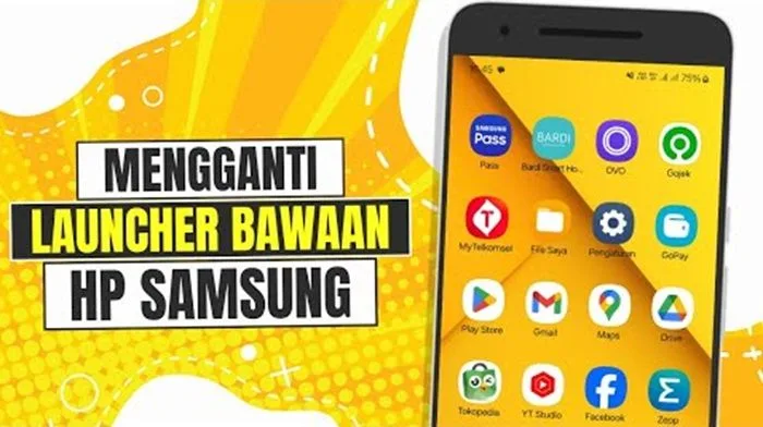 Bosan dengan Tampilan Launcher Samsung? Begini Cara Menggantinya dengan Mudah