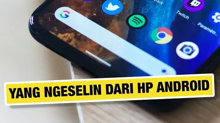 10 Hal yang Paling Dibenci Pengguna HP Android: Kelemahan dan Solusi