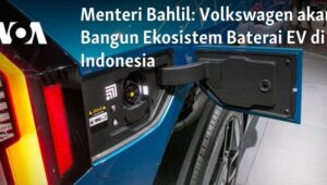 Volkswagen akan Bangun Ekosistem Baterai EV di Indonesia