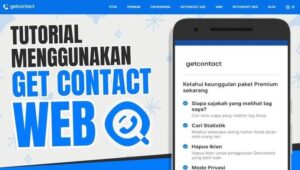 Cara Mudah Cek Nomor Tak Dikenal dengan GetContact Web